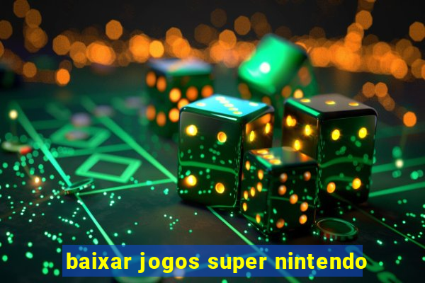 baixar jogos super nintendo